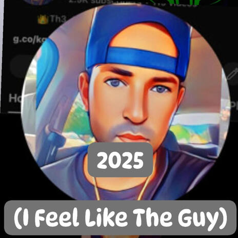 2025 (I Feel Like The Guy) ft. The BeatChef™️ | Boomplay Music