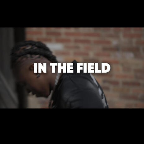 In The Field | Boomplay Music