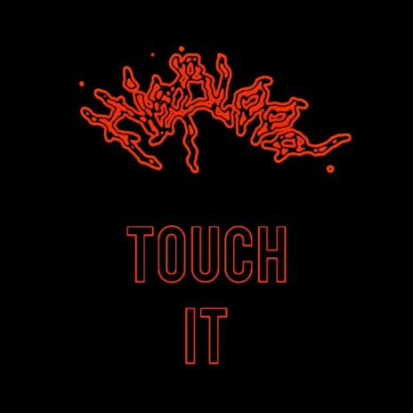 Touch It | Boomplay Music