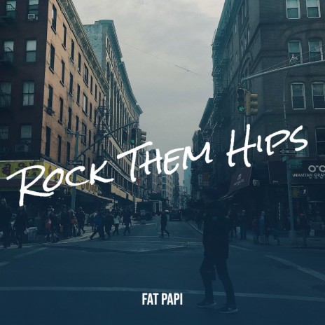 Rock Them Hips | Boomplay Music