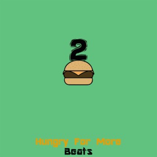 Hungry For More Beats 2