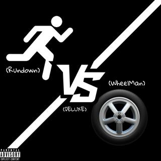 Rundown Vs. Wheelman (Deluxe)