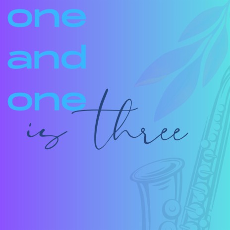 1 + 1 is 3 | Boomplay Music