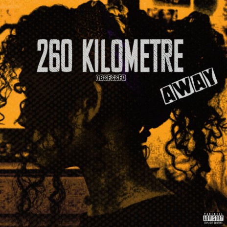 260 KILOMETRE AWAY | Boomplay Music