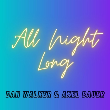 All Night Long ft. Dan Walker