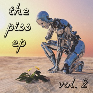 the piss ep: vol. 2
