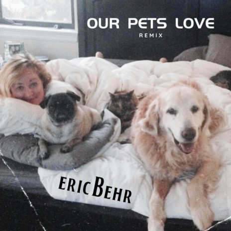 Our Pet's Love (Remix)
