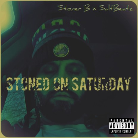 Stoned on Saturday ft. Stoner B | Boomplay Music