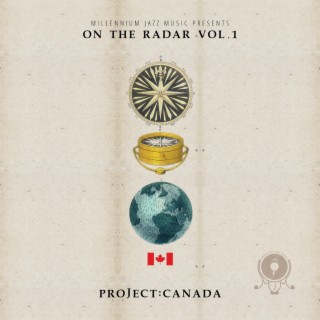 Project Canada: On the Radar, Vol.1