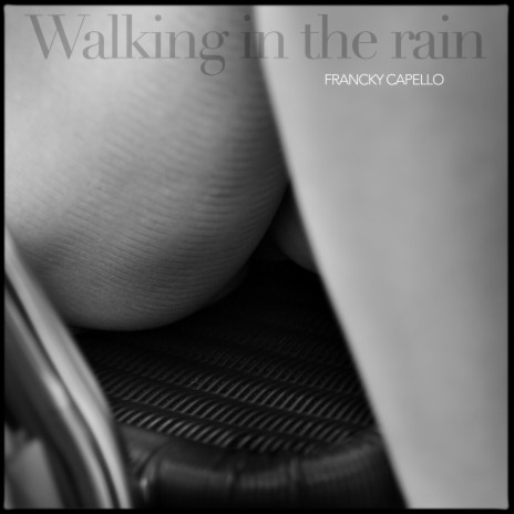 Walking in the rain | Boomplay Music