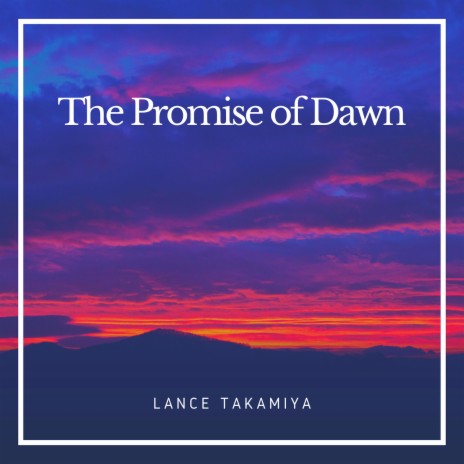 The Promise of Dawn | Boomplay Music