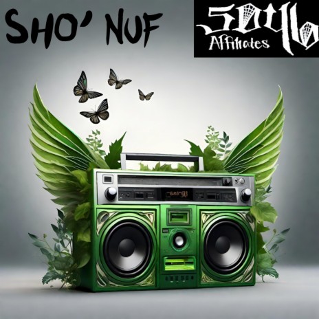 Sho' Nuf | Boomplay Music