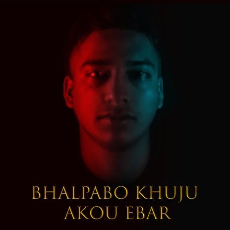 Bhalpabo Khuju Akou Ebar (Acoustic)