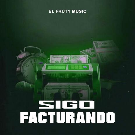 Sigo Facturando | Boomplay Music