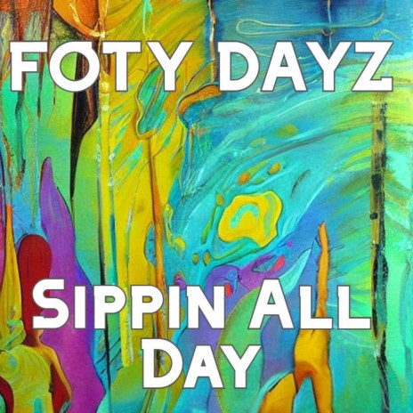 Sippin All Day | Boomplay Music