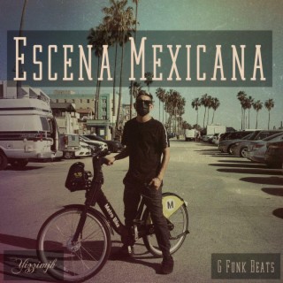 ESCENA MEXICA G FUNK BEATS