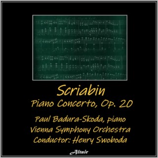 Scriabin: Piano Concerto, OP. 20