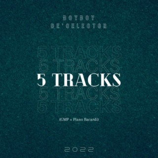 5 Tracks