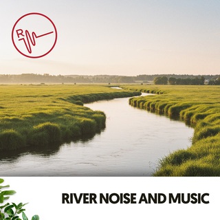 River Noise and Music: Melodies of the Flow