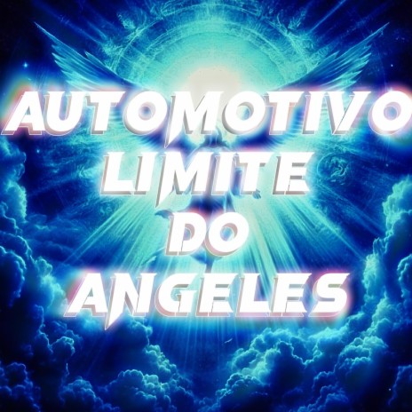 Automotivo Limite Do Angeles | Boomplay Music