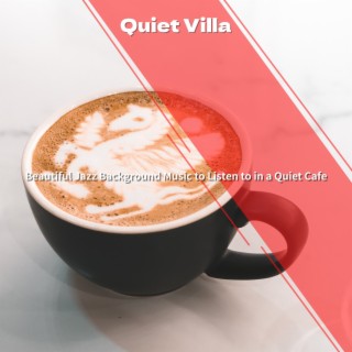 Beautiful Jazz Background Music to Listen to in a Quiet Cafe