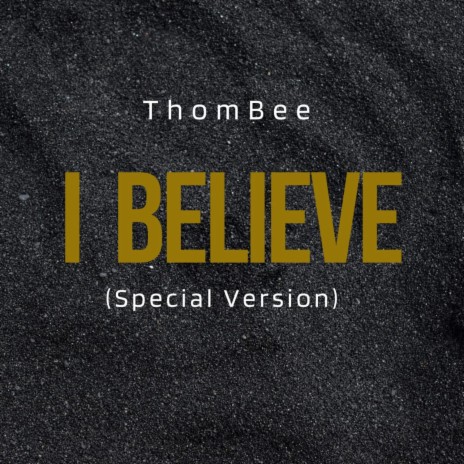 I Believe (Special Version) | Boomplay Music