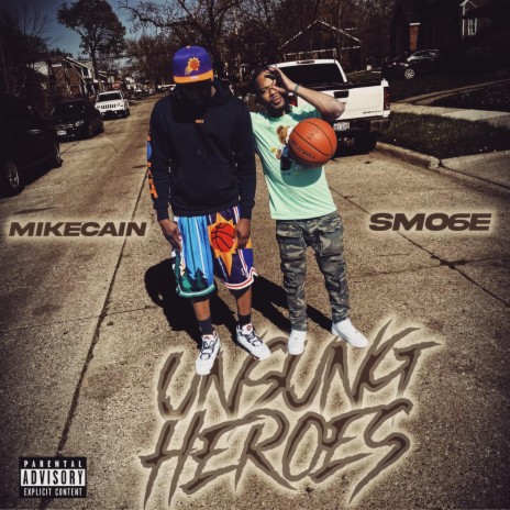 Unsung Heroes ft. Mike Cain | Boomplay Music