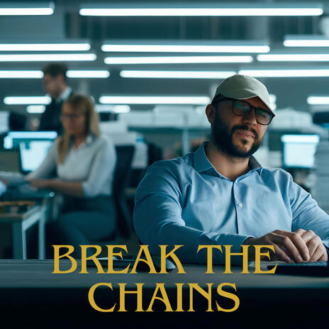 Break the chains | Boomplay Music