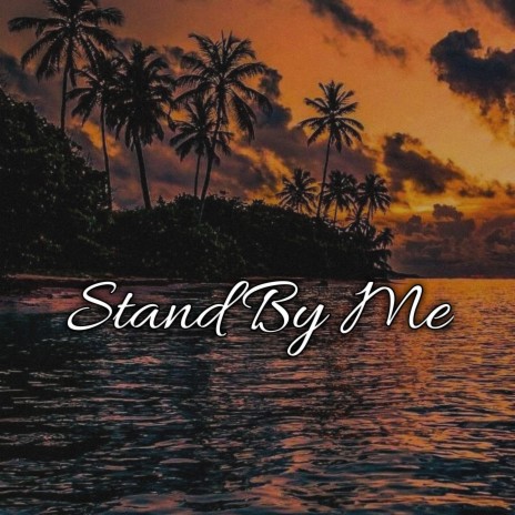 Stand by Me | Boomplay Music