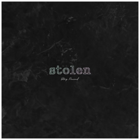 Stolen | Boomplay Music