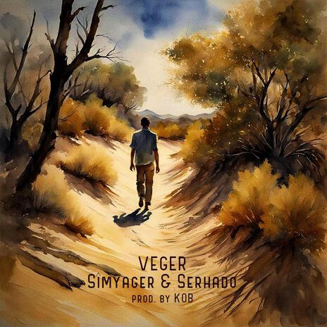 Veger ft. Serhado | Boomplay Music