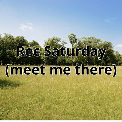 Rec Saturday (meet me there) | Boomplay Music