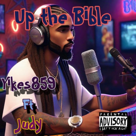 Up tbe bible (Radio Edit) ft. judy | Boomplay Music
