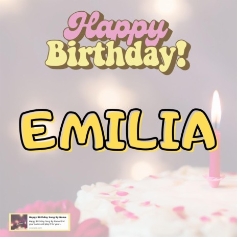 Happy Birthday Emilia Song | Boomplay Music
