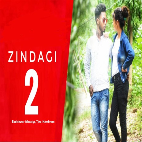 Zindagi 2 (Santali) ft. Tina Hembrom | Boomplay Music