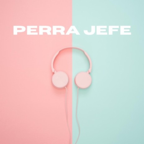 Perra Jefè (Remix) [feat. Yung Princey] | Boomplay Music