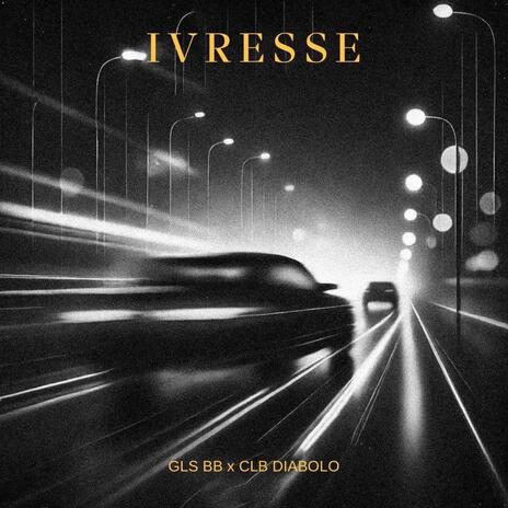 Ivresse ft. GLS BB | Boomplay Music