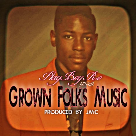 Grown Folks Music ft. Fats | Boomplay Music