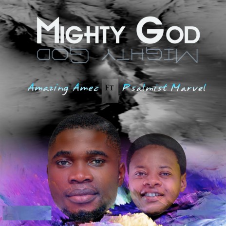 Mighty God ft. Psalmist Marvel