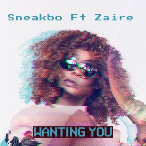 Wanting You ft. Zaire