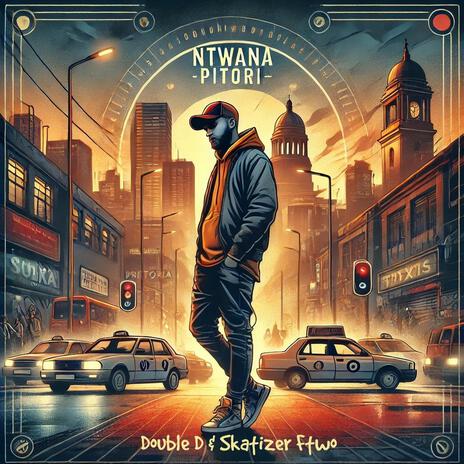 Ntwana Pitori ft. Skatizer Ftwo | Boomplay Music