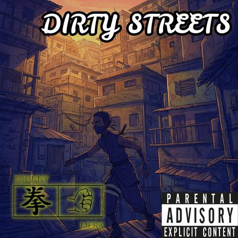 Dirty Streets | Boomplay Music