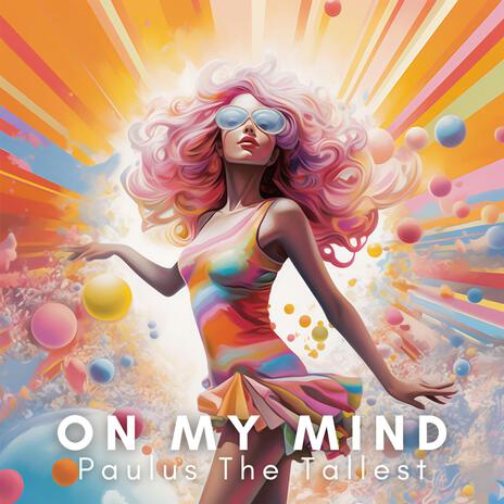 On My Mind | Boomplay Music