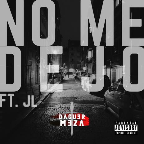 No Me Dejo ft. JL | Boomplay Music