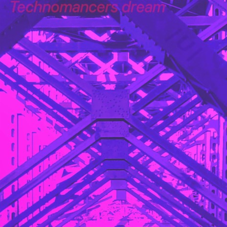 Technomancers dream | Boomplay Music