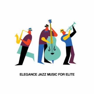 Elegance Jazz Music for Elite
