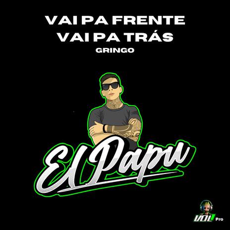 Vai pa frente vai pa trás | Boomplay Music