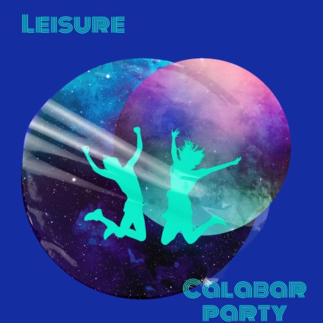 Leisure, Calabar Party (Freestyle) | Boomplay Music