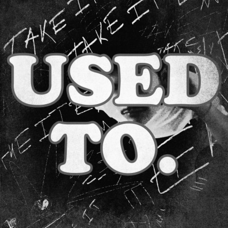 USED TO. | Boomplay Music