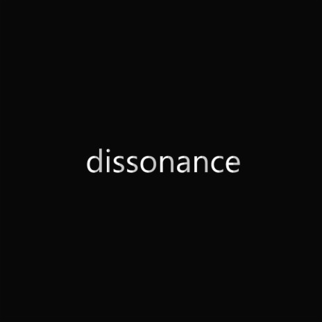 dissonance | Boomplay Music